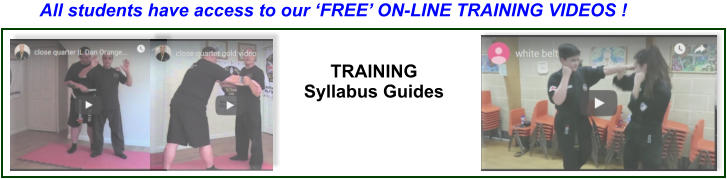 All students have access to our ‘FREE’ ON-LINE TRAINING VIDEOS ! TRAINING Syllabus Guides
