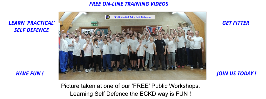 Picture taken at one of our ‘FREE’ Public Workshops.Learning Self Defence the ECKD way is FUN ! ECKD Martial Art - Self Defence LEARN ‘PRACTICAL’SELF DEFENCE GET FITTER HAVE FUN ! JOIN US TODAY ! FREE ON-LINE TRAINING VIDEOS
